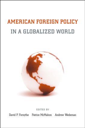 Bild des Verkufers fr Forsythe, D: American Foreign Policy in a Globalized World zum Verkauf von moluna