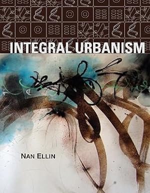 Immagine del venditore per Ellin, N: Integral Urbanism venduto da moluna