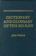 Bild des Verkufers fr Penrice, J: Dictionary and Glossary of the Koran zum Verkauf von moluna