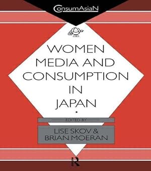 Immagine del venditore per Moeran, B: Women, Media and Consumption in Japan venduto da moluna