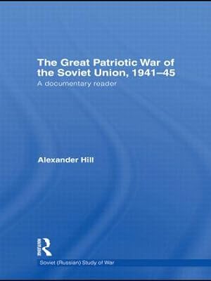 Bild des Verkufers fr Hill, A: The Great Patriotic War of the Soviet Union, 1941-4 zum Verkauf von moluna