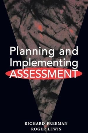 Bild des Verkufers fr Freeman, R: Planning and Implementing Assessment zum Verkauf von moluna