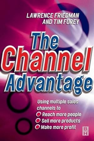 Seller image for Furey, T: The Channel Advantage for sale by moluna