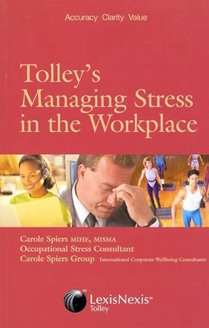 Immagine del venditore per Spiers, C: Tolley\ s Managing Stress in the Workplace venduto da moluna