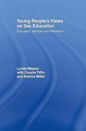 Immagine del venditore per Measor, L: Young People\ s Views on Sex Education venduto da moluna