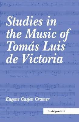 Imagen del vendedor de Cramer, E: Studies in the Music of Toms Luis de Victoria a la venta por moluna