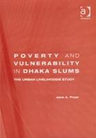 Immagine del venditore per Pryer, D: Poverty and Vulnerability in Dhaka Slums venduto da moluna