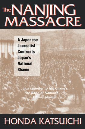 Seller image for Honda, K: The Nanjing Massacre: A Japanese Journalist Confro for sale by moluna
