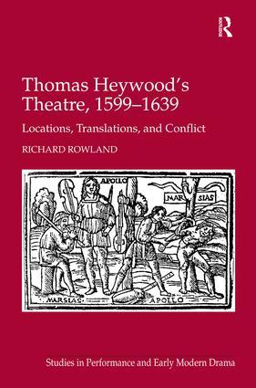 Seller image for Rowland, R: Thomas Heywood\ s Theatre, 1599-1639 for sale by moluna