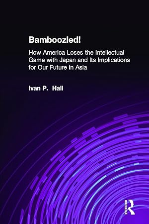 Seller image for Hall, B: Bamboozled!: How America Loses the Intellectual Gam for sale by moluna