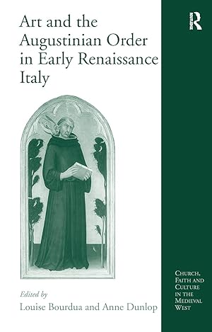 Imagen del vendedor de Dunlop, A: Art and the Augustinian Order in Early Renaissanc a la venta por moluna