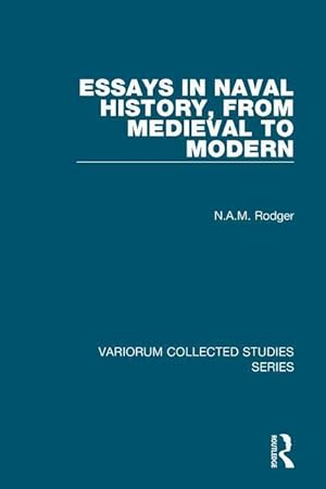 Bild des Verkufers fr Rodger, N: Essays in Naval History, from Medieval to Modern zum Verkauf von moluna