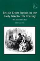 Image du vendeur pour Killick, T: British Short Fiction in the Early Nineteenth Ce mis en vente par moluna