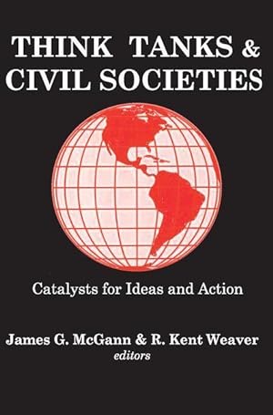 Bild des Verkufers fr Weaver, R: Think Tanks and Civil Societies zum Verkauf von moluna