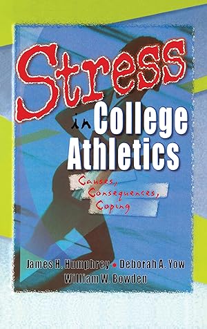 Seller image for Stevens, R: Stress in College Athletics for sale by moluna