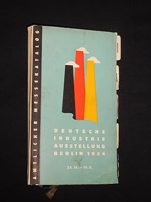 Imagen del vendedor de Deutsche Industrieausstellung Berlin 25. IX. - 10. X. 1954. Amtlicher Messekatalog a la venta por Fast alles Theater! Antiquariat fr die darstellenden Knste