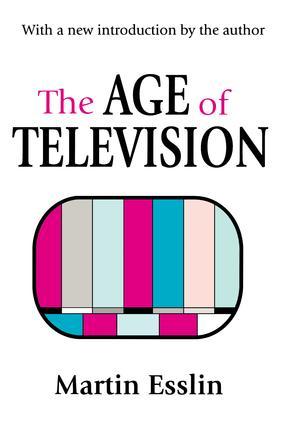 Seller image for Esslin, M: The Age of Television for sale by moluna