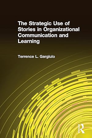 Seller image for Gargiulo, T: The Strategic Use of Stories in Organizational for sale by moluna