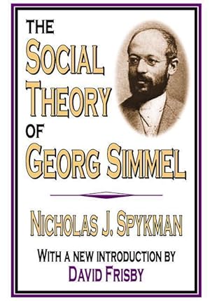 Imagen del vendedor de Spykman, N: The Social Theory of Georg Simmel a la venta por moluna