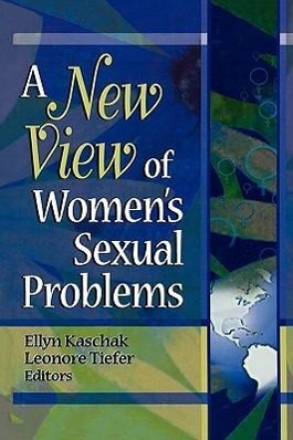 Bild des Verkufers fr Kaschak, E: A New View of Women\ s Sexual Problems zum Verkauf von moluna