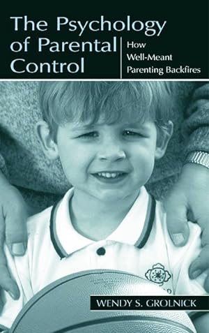 Imagen del vendedor de Grolnick, W: The Psychology of Parental Control a la venta por moluna