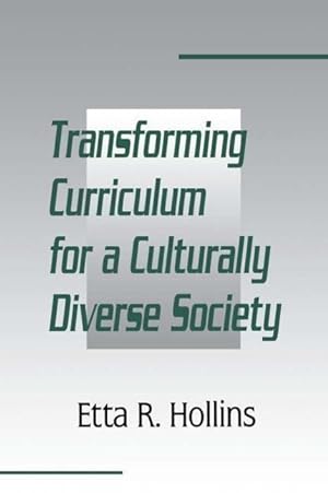 Image du vendeur pour Hollins, E: Transforming Curriculum for A Culturally Diverse mis en vente par moluna