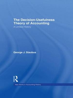 Imagen del vendedor de Staubus, G: The Decision Usefulness Theory of Accounting a la venta por moluna