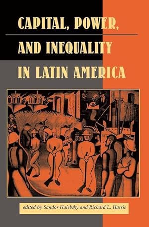 Seller image for Halebsky, S: Capital, Power, And Inequality In Latin America for sale by moluna