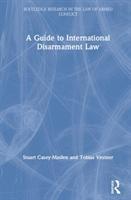 Bild des Verkufers fr Casey-Maslen, S: A Guide to International Disarmament Law zum Verkauf von moluna