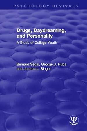 Bild des Verkufers fr Segal, B: Drugs, Daydreaming, and Personality zum Verkauf von moluna