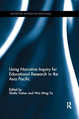 Immagine del venditore per Using Narrative Inquiry for Educational Research in the Asia venduto da moluna