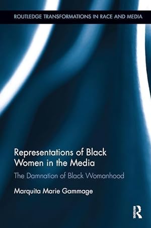 Seller image for Gammage, M: Representations of Black Women in the Media for sale by moluna