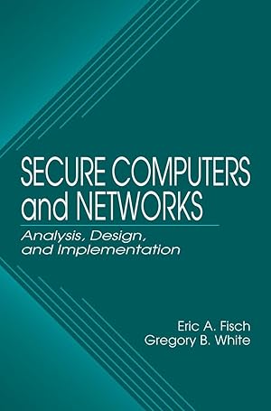 Seller image for Fisch, E: Secure Computers and Networks for sale by moluna