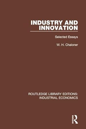 Seller image for Chaloner, W: Industry and Innovation for sale by moluna