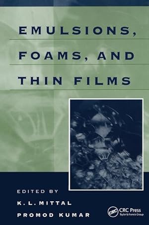 Image du vendeur pour Mittal, K: Emulsions, Foams, and Thin Films mis en vente par moluna