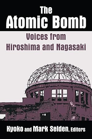 Bild des Verkufers fr Selden, K: The Atomic Bomb: Voices from Hiroshima and Nagasa zum Verkauf von moluna