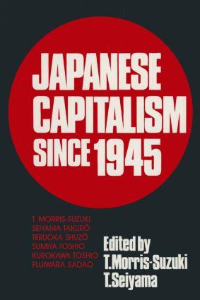 Bild des Verkufers fr Morris-Suzuki, T: Japanese Capitalism Since 1945: Critical P zum Verkauf von moluna