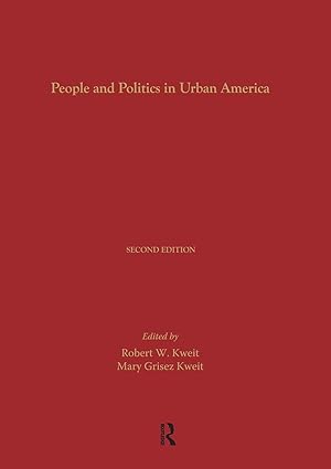 Imagen del vendedor de Kweit, R: People and Politics in Urban America, Second Editi a la venta por moluna