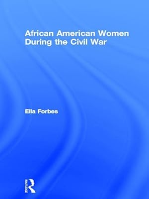 Immagine del venditore per Forbes, E: African American Women During the Civil War venduto da moluna