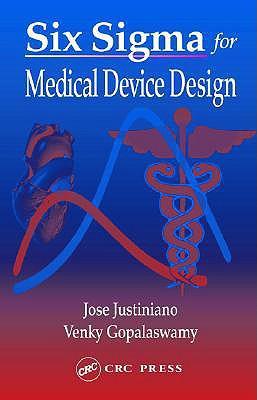 Seller image for Justiniano, J: Six Sigma for Medical Device Design for sale by moluna