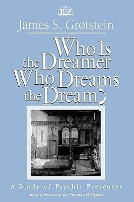 Imagen del vendedor de Grotstein, J: Who Is the Dreamer, Who Dreams the Dream? a la venta por moluna