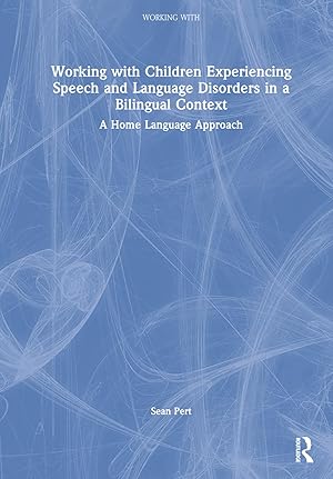 Bild des Verkufers fr Working with Children Experiencing Speech and Language Disorders in a Bilingual Context zum Verkauf von moluna