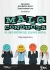 Seller image for MALA CONDUCTA: EL LADO OSCURO DEL USUARIO DIGITAL for sale by Agapea Libros