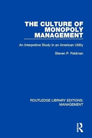 Image du vendeur pour Feldman, S: The Culture of Monopoly Management mis en vente par moluna