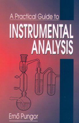 Imagen del vendedor de Pungor, E: A Practical Guide to Instrumental Analysis a la venta por moluna