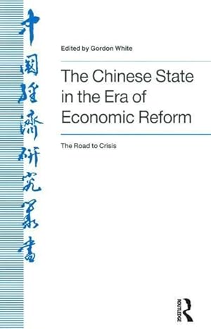 Seller image for White, J: The Chinese State in the Era of Economic Reform : for sale by moluna