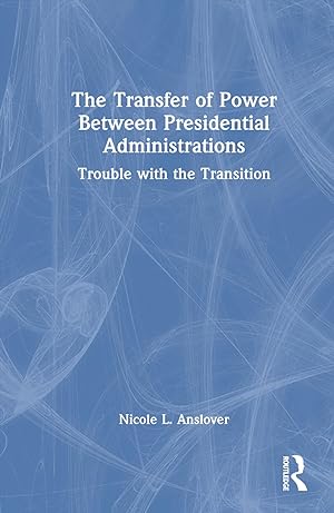 Bild des Verkufers fr The Transfer of Power Between Presidential Administrations zum Verkauf von moluna
