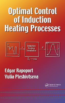 Immagine del venditore per Rapoport, E: Optimal Control of Induction Heating Processes venduto da moluna