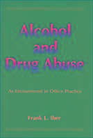 Seller image for Iber, F: Alcohol and Drug Abuse as Encountered in Office Pra for sale by moluna