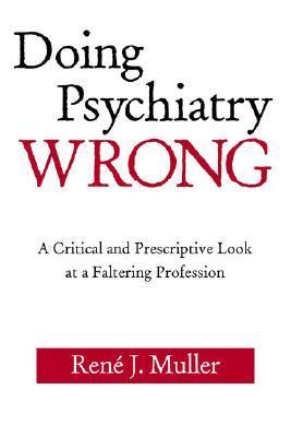 Seller image for Muller, R: Doing Psychiatry Wrong for sale by moluna